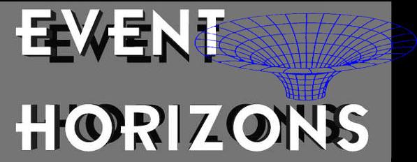 EVENT HORIZONS